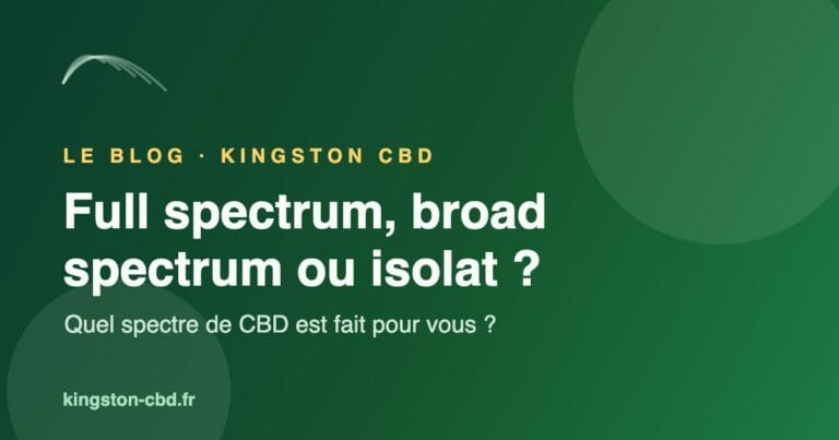 Full spectrum, broad spectrum ou isolat : quel spectre de CBD est fait pour vous ?