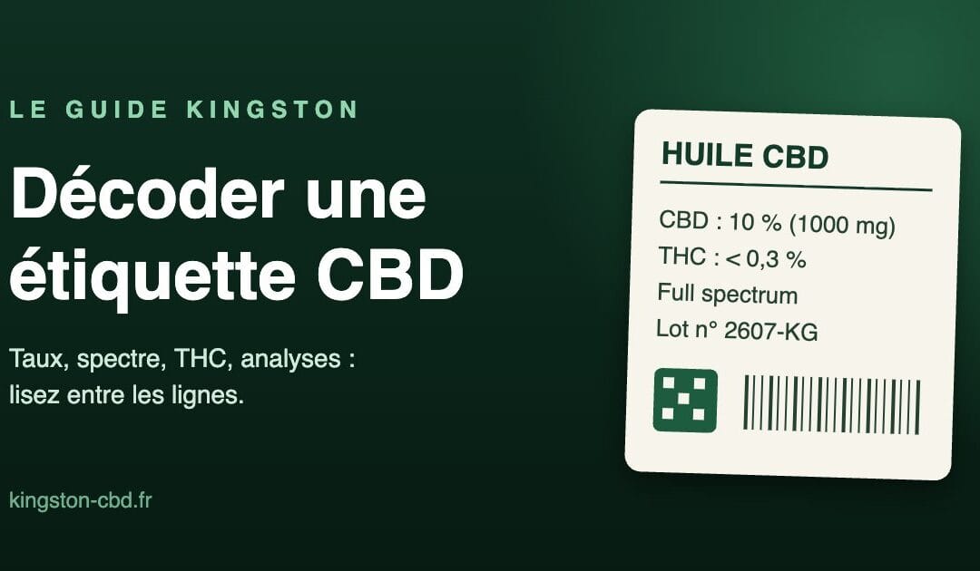 Comment lire une étiquette de produit CBD : le guide pour tout décoder en 2 minutes