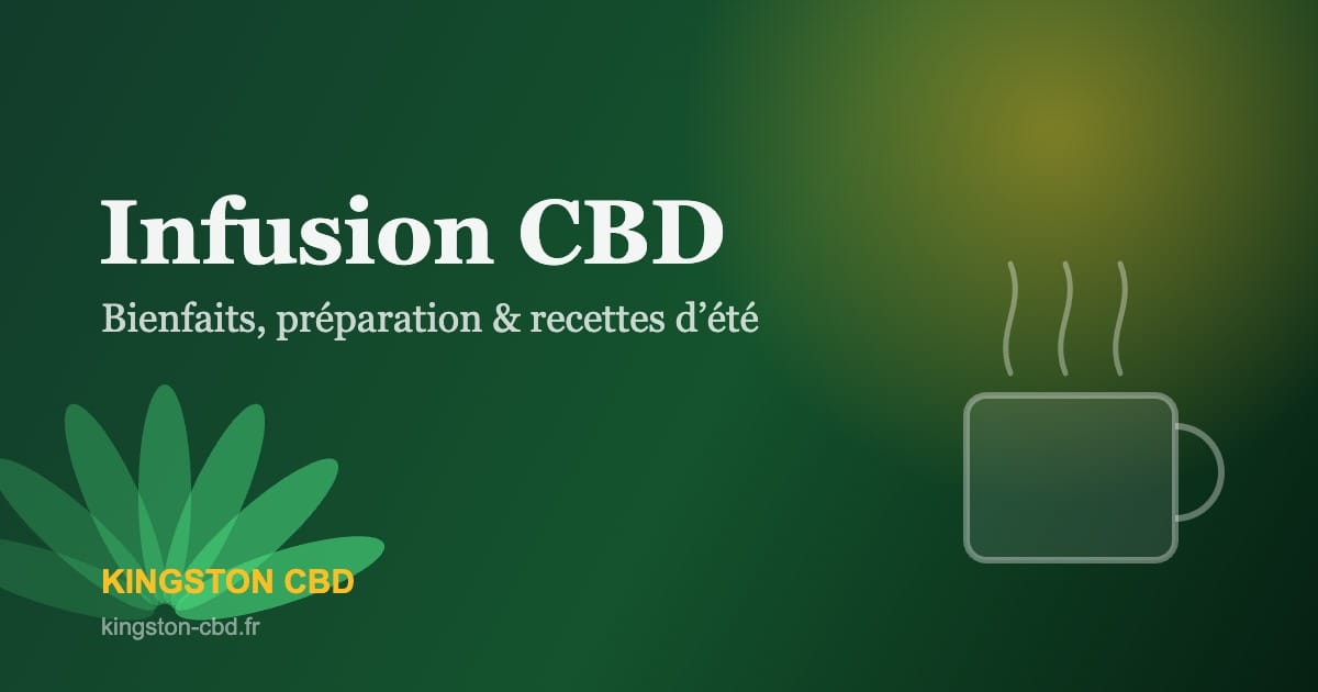 Infusion CBD — guide Kingston CBD Infusion CBD : tasse fumante et fleurs de chanvre — guide Kingston CBD