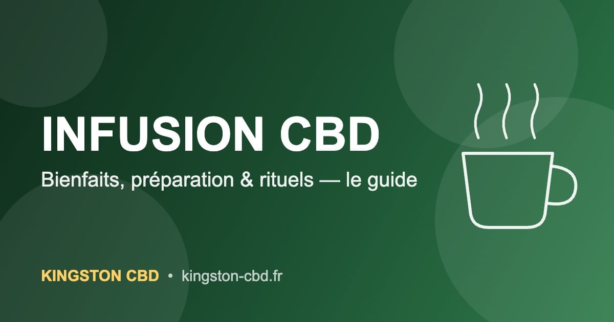 Infusion CBD : guide bienfaits et préparation – Kingston CBD