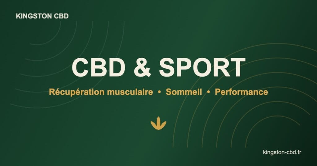 CBD et sport : récupération musculaire, sommeil et performance — Kingston CBD