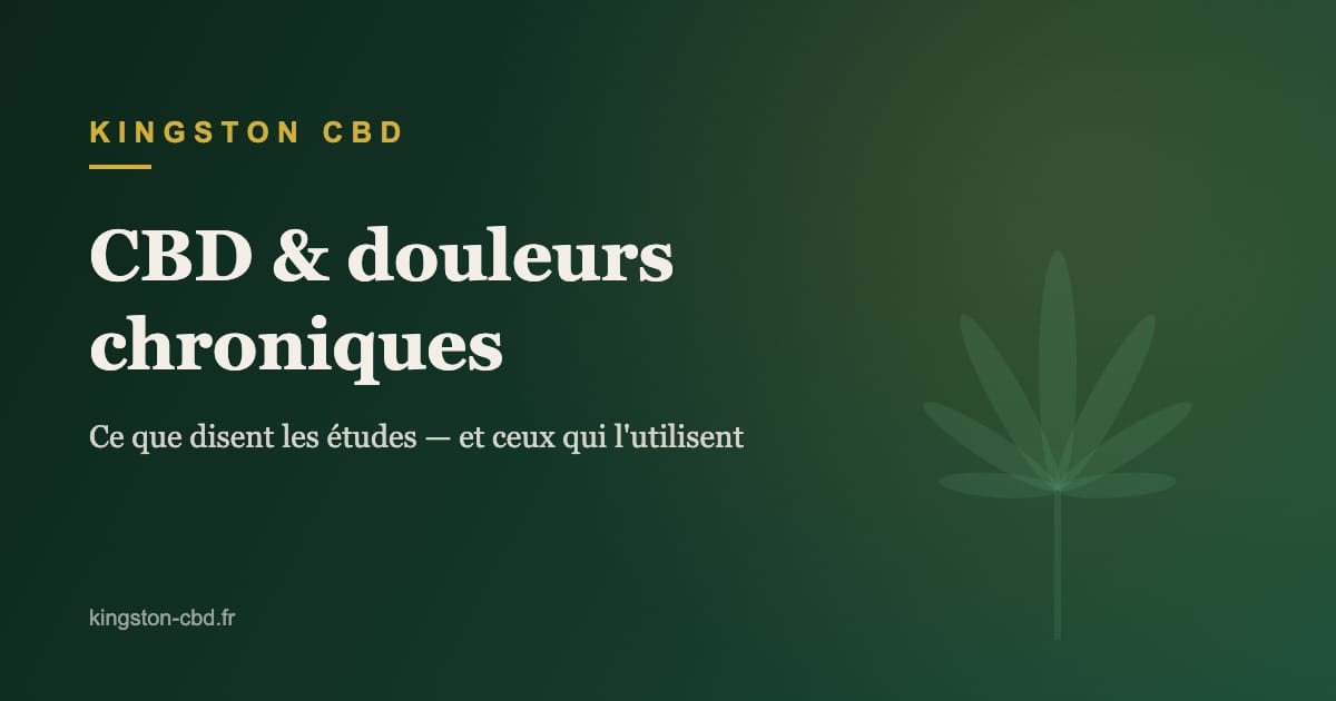 CBD et douleurs chroniques — Kingston CBD CBD et douleurs chroniques : ce que disent les études — Kingston CBD