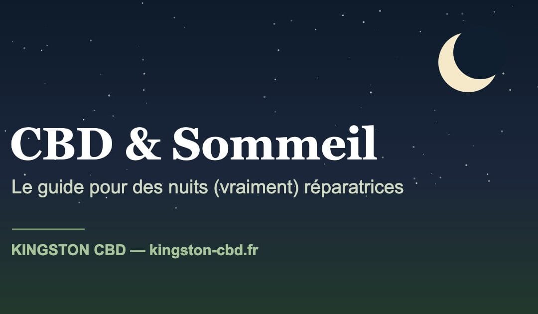 CBD et sommeil : le guide complet pour des nuits (vraiment) réparatrices