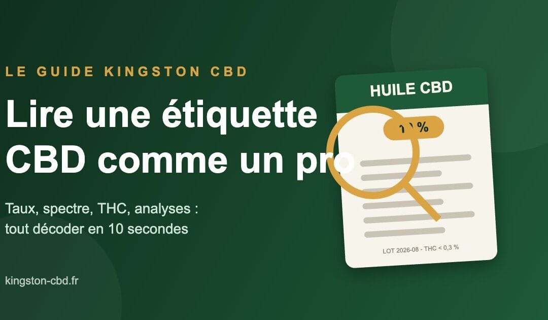 Comment lire une étiquette de produit CBD : le guide pour décoder sans sortir la loupe